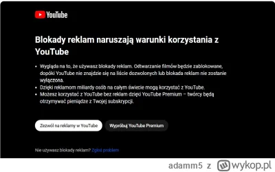 adamm5 - Jaja YouTube zablokowało mi możliwość oglądania filmów XD 
C--j z nimi.

#yo...