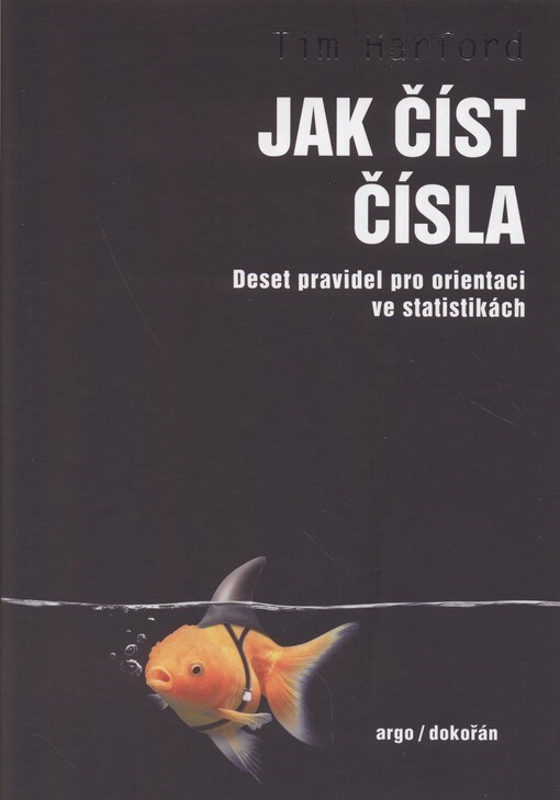 Jak číst čísla: deset pravidel pro orientaci ve statistikách