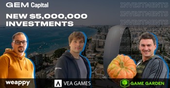 Gem Capital invests $5M IN Weappy, VEA Games and Game Garden