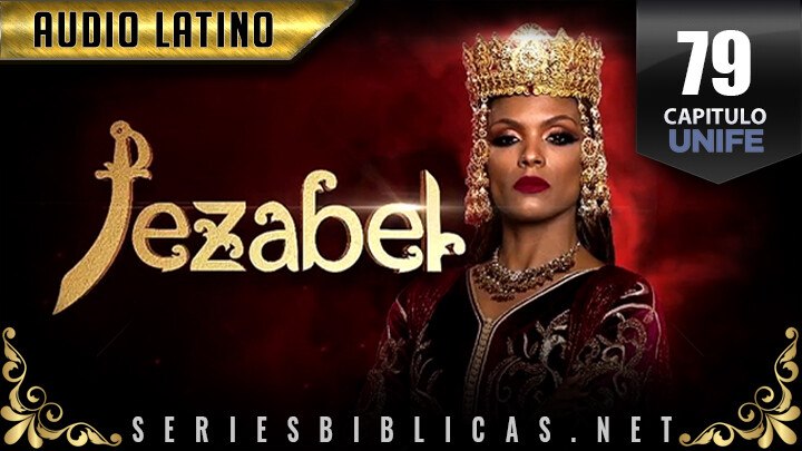 UNIFE-JEZABEL-79-FHD-LATINO - SERIESBIBLICAS.NET