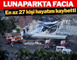 Lunaparkta yangın faciası: En az 27 kişi öldü