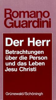 Cover of: Der Herr: Betrachtungen uber die Person und das Leben Jesu Christi (Werke / Romano Guardini)