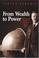 Cover of: From Wealth to Power