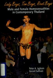 Cover of: Lady Boys, Tom Boys, Rent Boys: Male and Female Homosexualities in Contemporary Thailand
