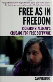 Free as in freedom by Sam Williams