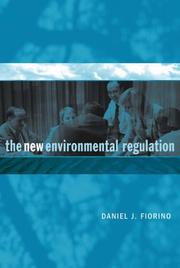 The New Environmental Regulation by Daniel J. Fiorino