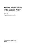 More conversations with Eudora Welty by Peggy Whitman Prenshaw