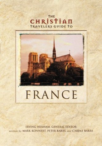 Christian Travelers Guide to France