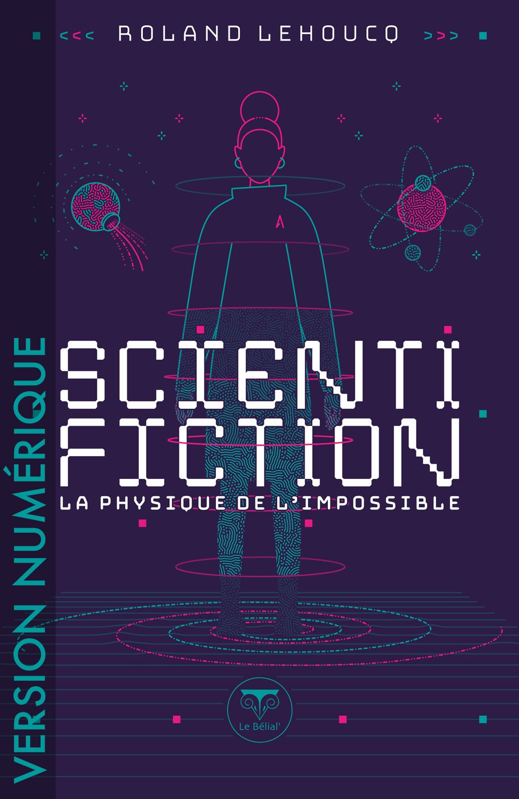 Scientifiction – La Physique de l'impossible