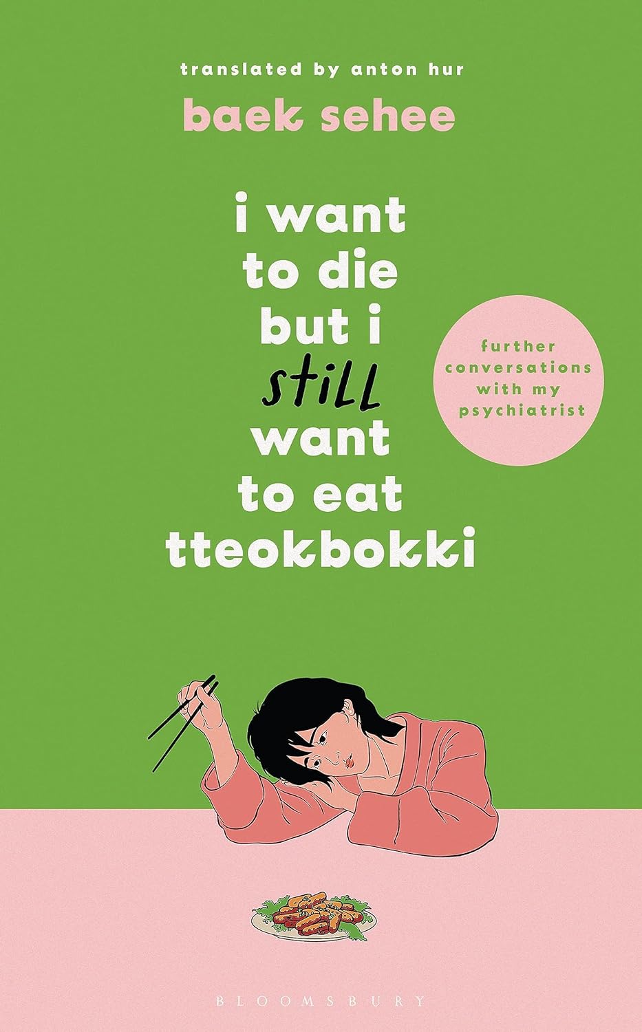 [Pre-Order] - I Want to Die but I Still Want to Eat Tteokbokki: further conversations with my psychiatrist  [Official Release Date 06/06/2024] - MPHOnline.com