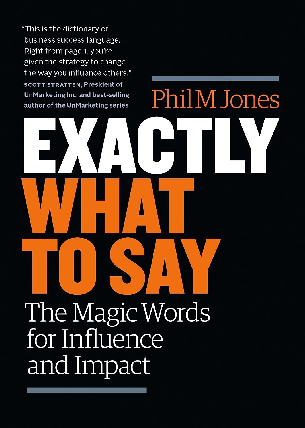 Exactly What To Say : The Magic Words for Influence and Impact - MPHOnline.com