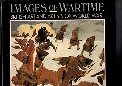 Images of Wartime: British Art and Artists of World War 1