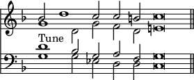 << \time 10/2 \override Score.TimeSignature #'stencil = ##f \new Staff << \key f \major \new Voice { \voiceOne \relative b' { bes2 d1 c2 c b c\breve \bar "||" } }
\new Voice { \voiceTwo \relative g' { g1 d2 g f d e!\breve } } >>
\new Staff << \clef bass \key f \major \new Voice { \voiceOne \relative d' { d1^"Tune" bes2 g a f g\breve } }
\new Voice { \voiceTwo g1 g2 ees d d c\breve } >> >>