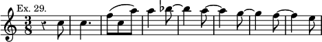 { \relative c'' { \time 3/8 \override Score.Rest #'style = #'classical \mark \markup \small "Ex. 29."
 r4 c8 | c4. | f8( c a') | a4 bes8 ~ | bes4 a8 ~ | a4 g8 ~ | g4 f8 ~ | f4 e8 } }