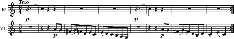 
<< 
  \new Staff \with { instrumentName = #"Fl "}  
  \relative c'' {
     \version "2.18.2"
     \key c \major
     \tempo "Trio"
     \time 3/4
     \tempo 4 = 130
    b2. \p (c4)  r4 r4
    R2. R2.
    b2. \p (c4)  r4 r4
    R2. R2. 
  }
  \new Staff \with { instrumentName = #"V1 "}
\relative c'' {
  \version "2.18.2"
    \key c \major
    \time 3/4   
    \tempo "Trio" 
  R2. r4 r4 a8 \p g
fis (g) f d e c
e (d) c b a g 
 R2. r4 r4 a'8 \p g
fis (g) f d b d
c4-. e (c) \bar ":|."
  }
>>
