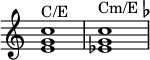 
  \new Staff \with { \remove "Time_signature_engraver" }
   { 
   \relative c' { <e g c>1^\markup{C/E} <es g c>^\markup{Cm/E\flat} }
  }
