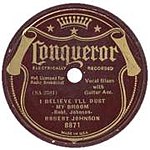 Photo of label of Johnson's "I Believe I'll Dust My Broom" single on Conqueror Records