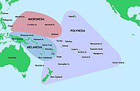 Micronesia, Melanesia, and Polynesia