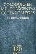 Coloquio en mil duascentas coplas galegas é o n.º 2 da Biblioteca Galega 120.