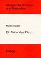 Walser, M. Ein fliehendes Pferd. (2000)