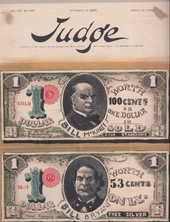 An illustrated magazine cover. Two dollar "Bills" are shown; the top one bears the face of Bill McKinley, and is marked "1 gold dollar. Worth 100 cents or one dollar in gold, prosperity, gold standard". The other shows Bill Bryan, and is denoted "16 to 1 1 dollar. Worth 53 cents only, hard times, free silver".