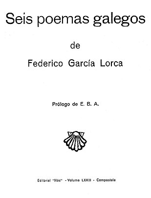 Seis poemas galegos, con prólogo de E.B.A.[58]