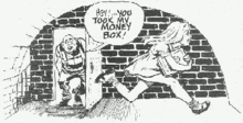 A comics panel. A girl runs away as a man pokes his head out a door saying, "Hey! ... You took my money box!"