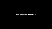 Uma tela preta com o texto "Hello my name is D.E.L.I.L.A.H."