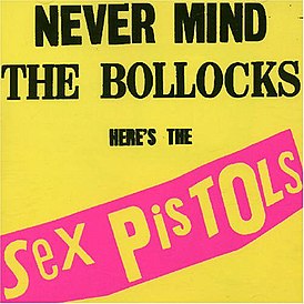 Обложка альбома Sex Pistols «Never Mind the Bollocks, Here’s the Sex Pistols» (1977)
