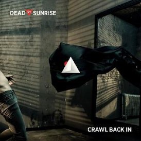 Обложка сингла Dead By Sunrise «Crawl Back In» (2009)