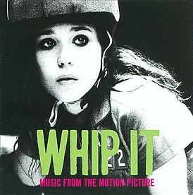Обложка альбома различных исполнителей «Whip It (Music from the Motion Picture)» ()