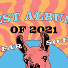The Best Albums of 2021 (So Far)