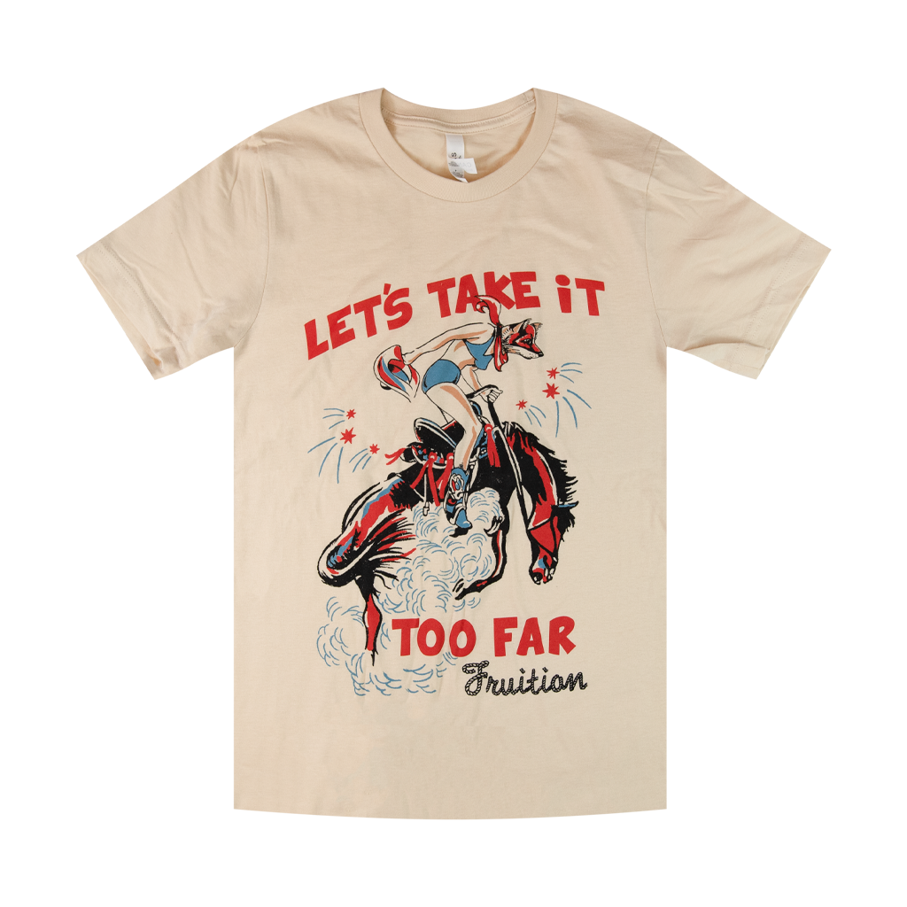 Take It Too Far Cream T Shirt