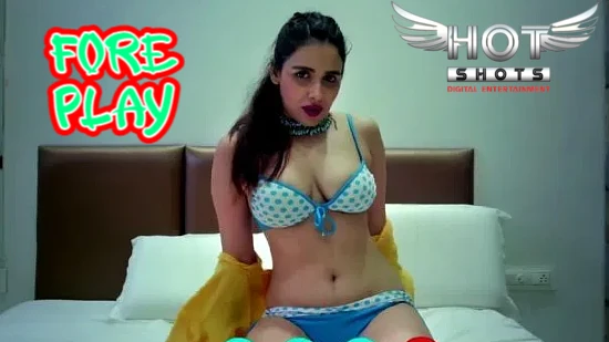 Foreplay 2021 Hindi Hot Short Films Hotshots