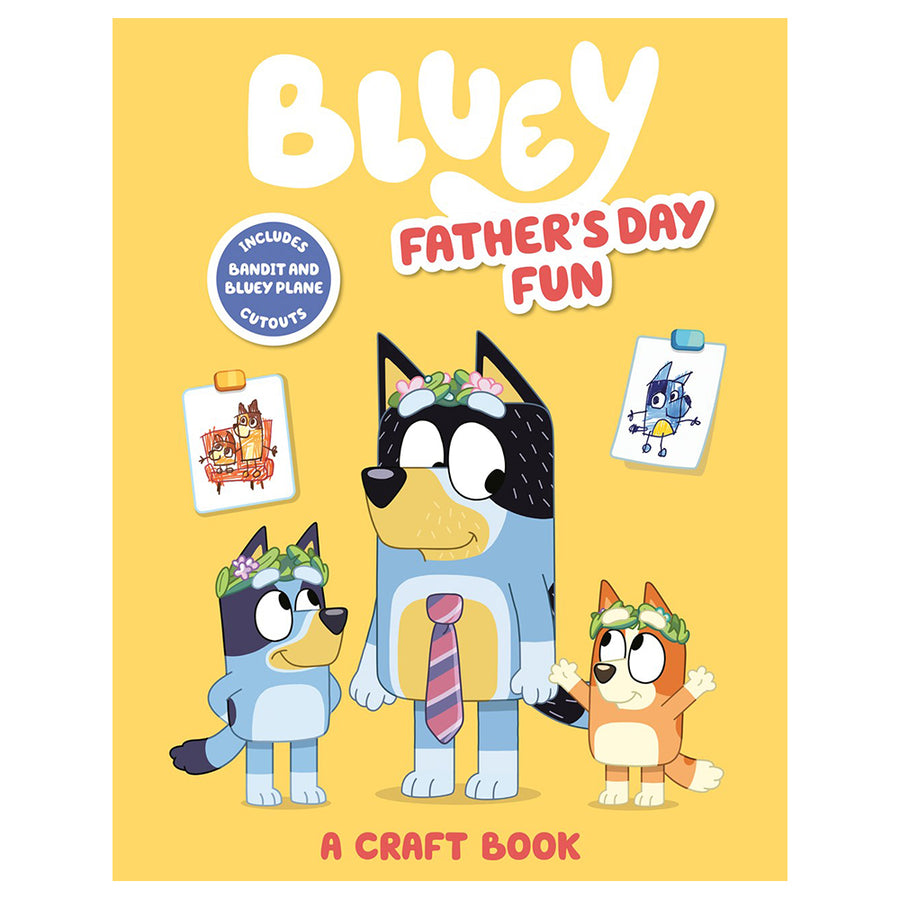 Bluey: Father's Day Fun: A Craft Book
