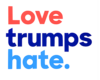 Love trumps hate