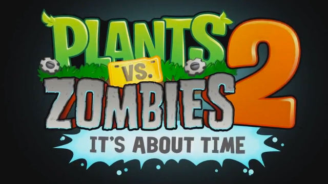 Plants vs. Zombies 2!