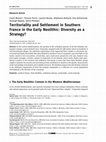 Research paper thumbnail of Territoriality and Settlement in Southern France in the Early Neolithic: Diversity as a Strategy?