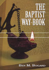 Research paper thumbnail of The Baptist Way Book By Ben M. Bogard