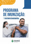 Research paper thumbnail of Immunization Program: a history of achievements in public health health in Ceará - Chapter: National survey of vaccination coverage (ICV) in children born in 2017 and 2018: perspectives in the municipalities of Fortaleza and Sobral, Ceará