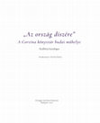 Research paper thumbnail of [Katalógustételek] "Az ország díszere". A Corvina könyvtár budai műhelye. Kat. A1, A2, H17, H18