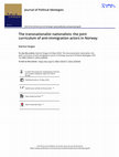 Research paper thumbnail of The transnationalist nationalists: the joint curriculum of anti-immigration actors in Norway