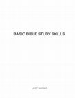 Research paper thumbnail of BASIC BIBLE STUDY SKILLS by Dr. Jeff C. Barger