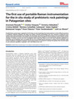 Research paper thumbnail of The first use of portable Raman instrumentation for the in situ study of prehistoric rock paintings in Patagonian sites