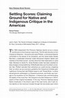 Research paper thumbnail of "Settling Scores: Claiming Ground for Native and Indigenous Critique in the Americas," Review of Jodi A. Byrd's "The Transit of Empire: Indigenous Critiques of Empire"