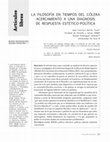 Research paper thumbnail of La filosofía en tiempos del cólera. Acercamiento a una diagnosis de respuesta estético-política (Coaut. Román Domínguez Jiménez)