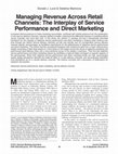 Research paper thumbnail of Managing Revenue Across Retail Channels: The Interplay of Service Performance and Direct Marketing