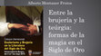 Research paper thumbnail of Entre la brujería y la teúrgia: formas de la magia en el Siglo de Oro