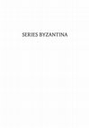 Research paper thumbnail of Series Byzantina, vol. IX, 2011. FULL TEXT.