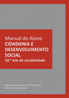 Research paper thumbnail of Cidadania e Desenvolvimento Social: Manual do Aluno – 10.º ano de escolaridade